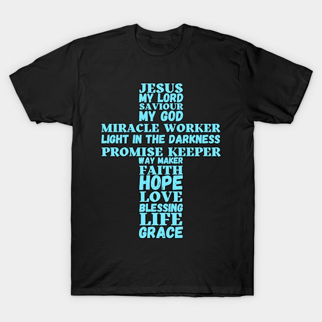 Words about Jesus forming the shape of a cross - turquoise T-Shirt by Blue Butterfly Designs 